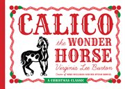 Calico, the wonder horse, or, The saga of Stewy Stinker cover image