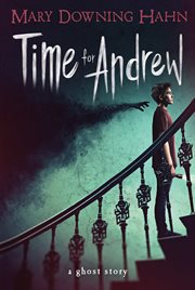 Time for Andrew : a ghost story cover image