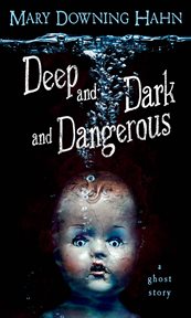 Deep and dark and dangerous cover image