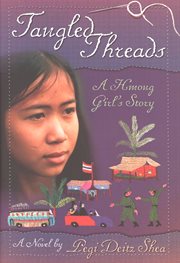 Tangled threads : a Hmong girl's story cover image