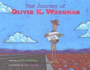 The journey of Oliver K. Woodman cover image