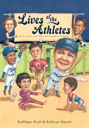 Lives of the athletes : thrills, spills (and what the neighbors thought) cover image