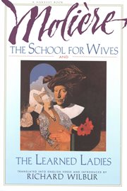 The school for wives ; and, the learned ladies cover image