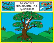 The seasons of Arnold's apple tree cover image
