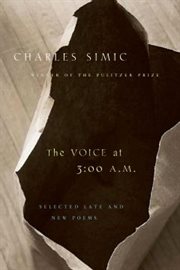 The voice at 3:00 a.m : selected late & new poems cover image
