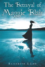 The betrayal of Maggie Blair cover image