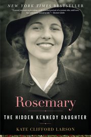 Rosemary : the hidden Kennedy daughter cover image