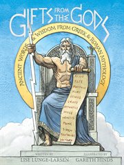 Gifts from the gods : ancient words & wisdom from Greek and Roman mythology cover image
