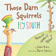 Those darn squirrels fly south cover image