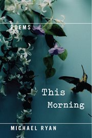 This morning : poems cover image