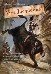 Viva Jacquelina! : being an account of the further adventures of Jacky Faber, over the hills and far away cover image