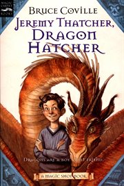 Jeremy Thatcher, dragon hatcher : a magic shop book cover image