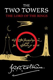 The two towers : being the second part of The lord of the rings cover image