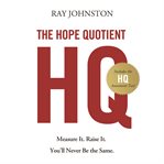 The hope quotient: measure it, raise it, you'll never be the same cover image