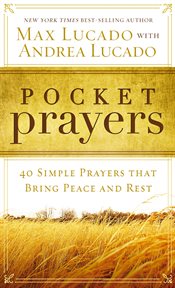 Pocket prayers : 40 simple prayers that bring peace and rest cover image