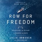 Row for freedom: crossing an ocean in search of hope cover image