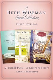 A Beth Wiseman Amish collection : three novellas cover image