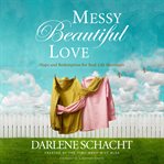 Messy beautiful love cover image