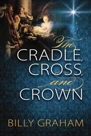 The cradle, cross, and crown cover image