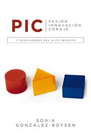 P.I.C. : 3 Indicadores Del Alto Impacto cover image