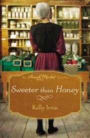 Sweeter than honey : an Amish market novella cover image