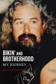 Bikin' and brotherhood : my journey cover image