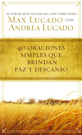 Cover image for 40 Oraciones Sencillas Que Traen Paz Y Descanso