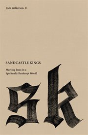 Sandcastle kings : meeting Jesus in a spiritually bankrupt world cover image