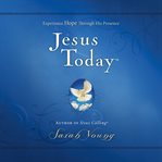 Jesus today: experience hope through his presence cover image