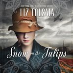 Snow on the tulips cover image