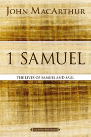 1 Samuel : The Lives of Samuel and Saul cover image