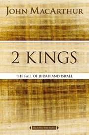 2 Kings : The Fall of Judah and Israel cover image