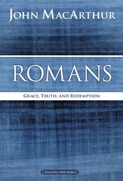 Romans : Grace, Truth, And Redemption cover image