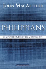 Philippians : Christ, the Source Of Joy And Strength cover image
