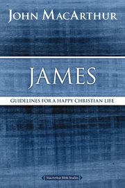 James : guidelines for a happy Christian life cover image
