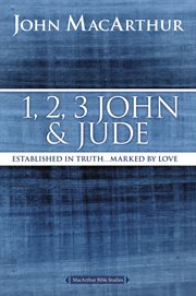 1, 2, 3 John and Jude : Established in Truth ... Marked by Love cover image