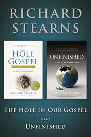 Stearns 2 in 1 : the hole in our gospel and unfinished cover image