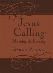 Jesus calling : morning & evening : enjoying peace in His presence cover image