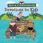 Duck commander devotions for kids cover image