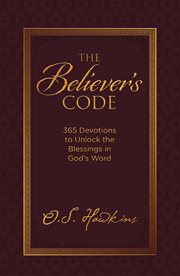 The believer's code. 365 Devotions to Unlock the Blessings of God's Word cover image