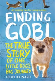 Finding Gobi : a little dog with a very big heart cover image