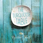 The turquoise table : finding community and connection in your own front yard cover image