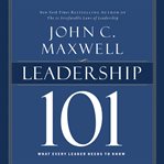 Leadership 101: what every leader needs to know cover image