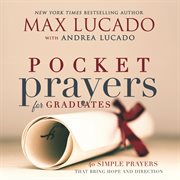 Pocket Prayers for Graduates : 40 Simple Prayers that Bring Hope and Direction cover image