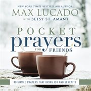 Pocket prayers for friends : 40 simple prayers that bring joy and serenity cover image