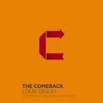 The comeback: it's not too late and you're never too far cover image