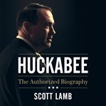 Huckabee: the authorized biography cover image