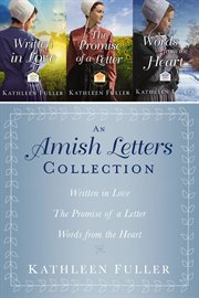 The amish letters collection: written in love, the promise of a letter, words from the heart. Books #1-3 cover image