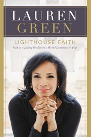 Lighthouse faith. God as a Living Reality in a World Immersed in Fog cover image
