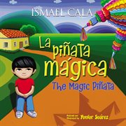 La piñata mágica = The magic piñata cover image
